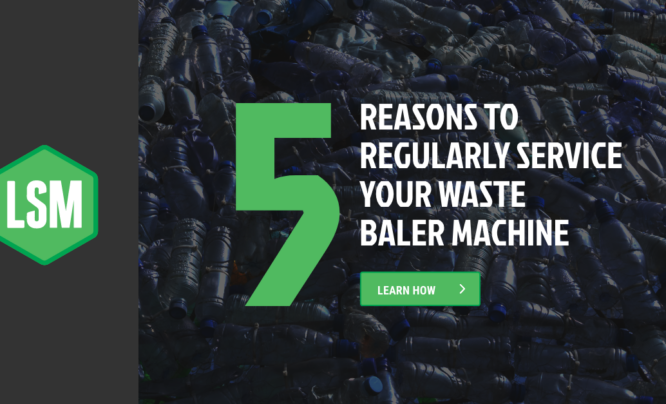 5 Reasons to Regularly Service your Waste Baler Machine